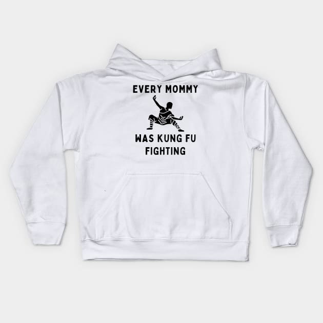 Every mommy was kung fu fighting Kids Hoodie by IOANNISSKEVAS